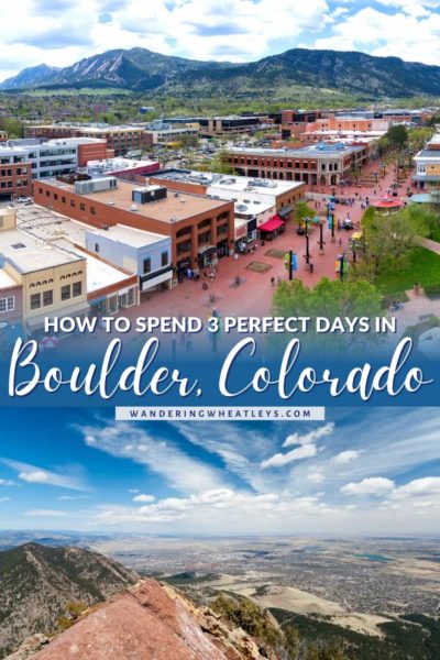 3 Days in Boulder, Colorado: Itinerary