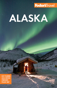 Alaska Travel Guide by Fodor's Travel