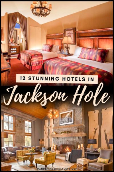 Best Hotels in Jackson Hole, Wyoming