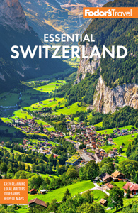 Fodor's Essential Switzerland Travel Guide