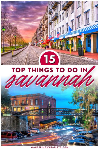The Best Things to do in Savannah, Georgia