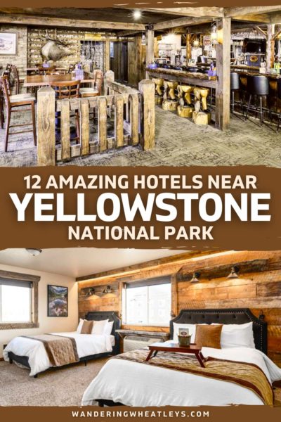 Best Hotels Near Yellowstone National Park
