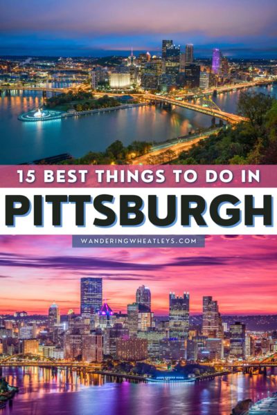 The Best Things to do in Pittsburgh