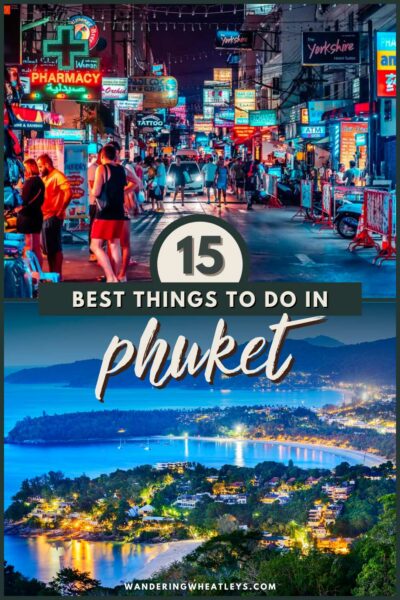 The Best Things to do in Phuket, Thailand
