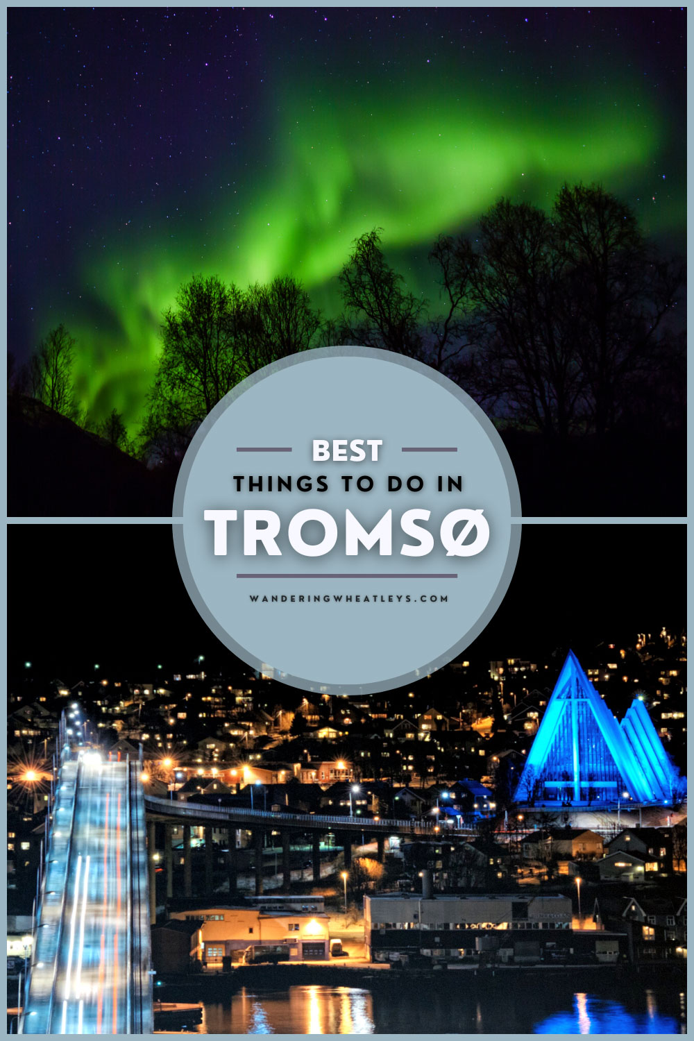 The Best Things to do in Tromso, Norway.