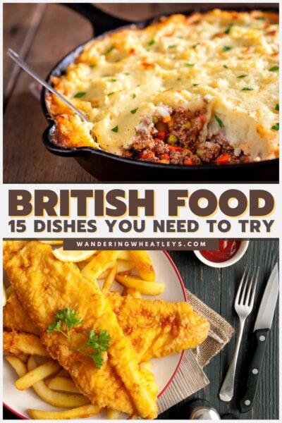 British Food Traditional English Dishes You Must Try