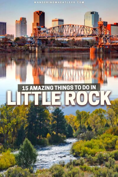 Best Things to do in Little Rock, Arkansas.