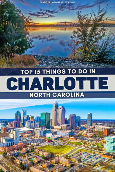 Best Things to do in Charlotte, North Carolina