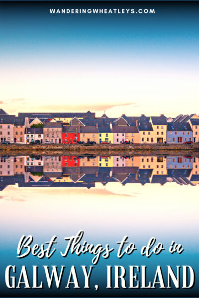 Best Things to do in Galway, Ireland