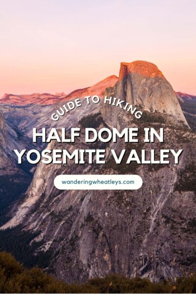 Guide to Hiking Half Dome Yosemite