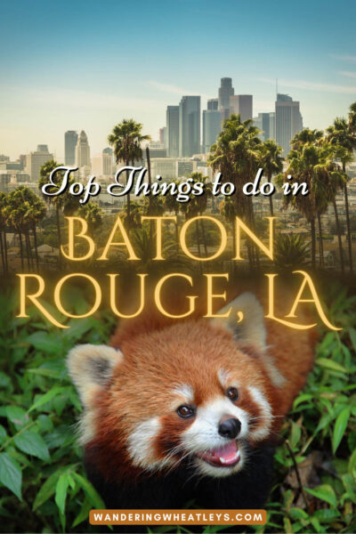 Best Things to do in Baton Rouge, LA