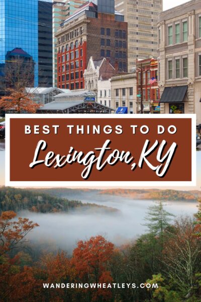 Best Things to do in Lexington, KY