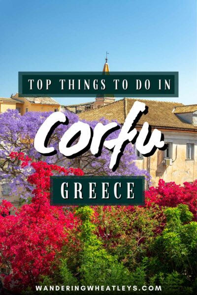 Best Things to do in Corfu, Greece