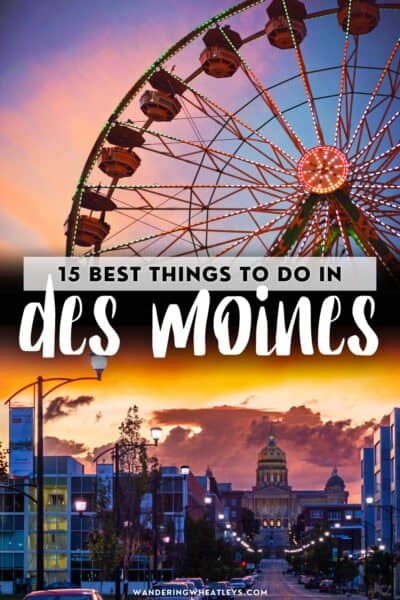 Best Things to do in Des Moines