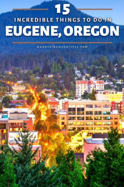 Best Things to do in Eugene, Oregon