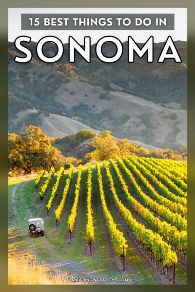 Best Things to do in Sonoma, California