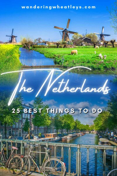 Best Things to do in The Netherlands