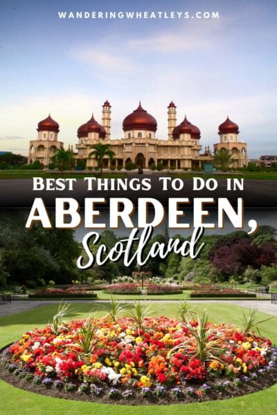Best Things to do in Aberdeen, Scotland
