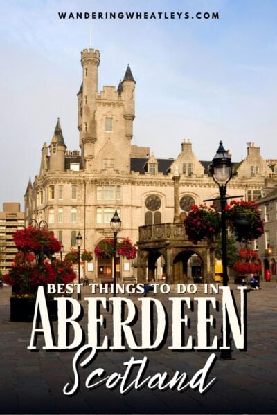 Best Things to do in Aberdeen, Scotland