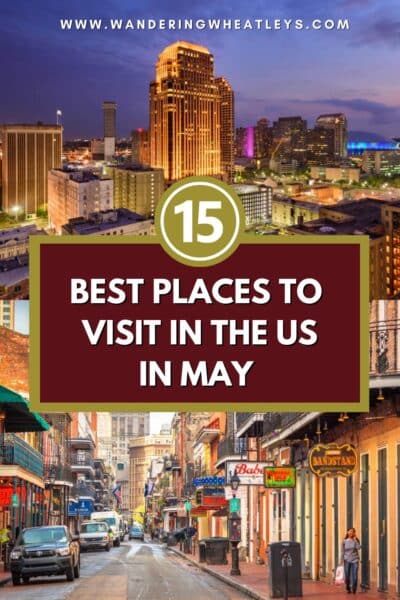 Best Places to Visit in The USA in May