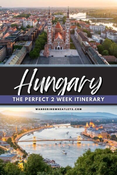 Hungary 2-Week Itinerary