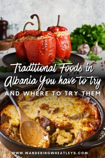Traditional Albanian Foods You Have to Try