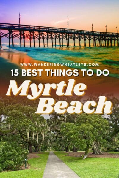 Best Things to do in Myrtle Beach