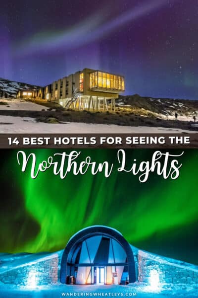 Best Hotels to See the Northern Lights