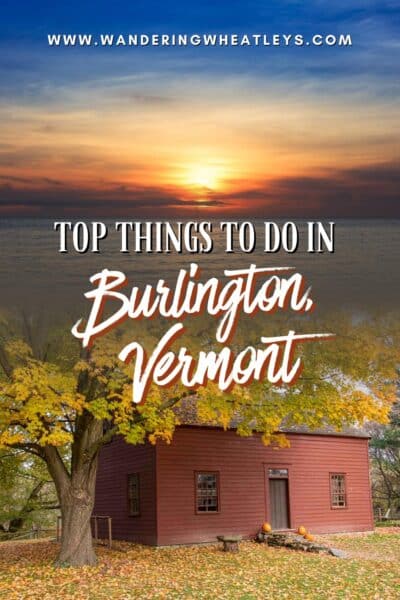Best Things to do in Burlington, Vermont