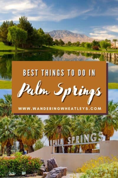 Best Things to do in Palm Springs, California