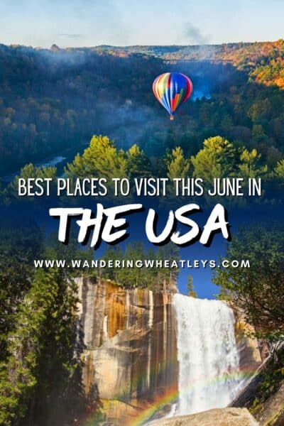 Best Places to Visit in the USA in June