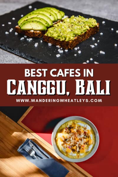 Best Cafes in Canggu, Bali, Indonesia