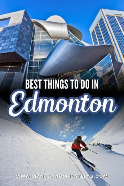 Best Things to do in Edmonton, Canada