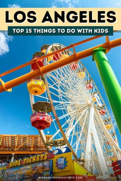 Best Things to do in Los Angeles with Kids