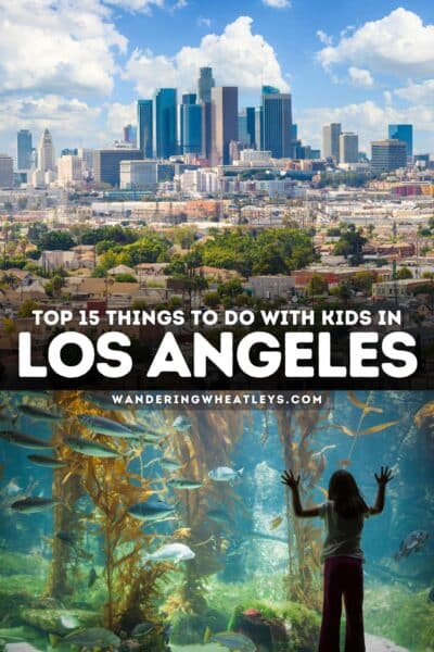 Best Things to do in Los Angeles with Kids