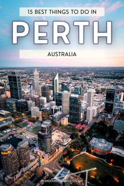 Best Things to do in Perth, Australia