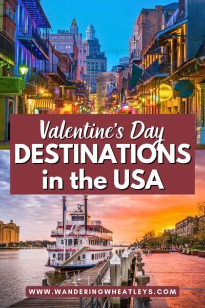 Romantic Valentine's Day Destinations in the USA