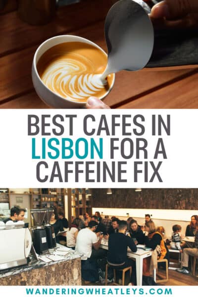 Best Cafes in Lisbon Portugal