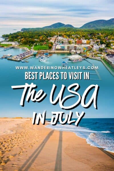 Best Places to Visit in the USA in July