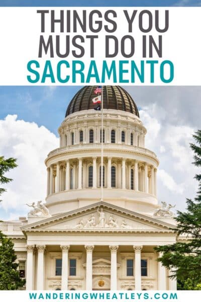 Best Things to do in Sacramento, California