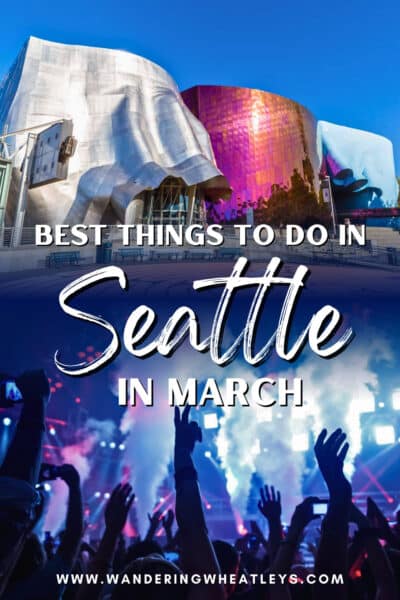 Best Things to do in Seattle in March