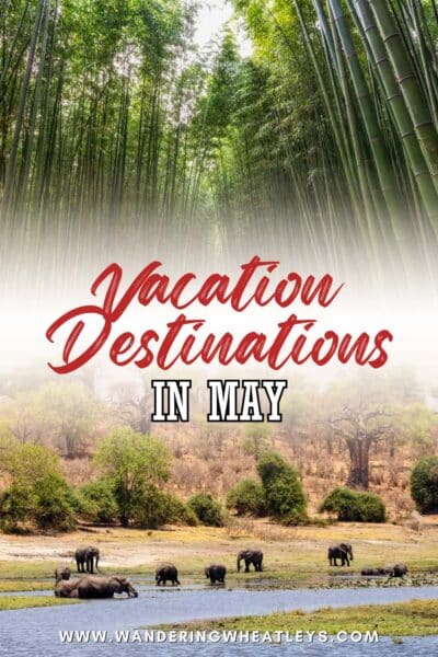 Best Vacation Destinations in May