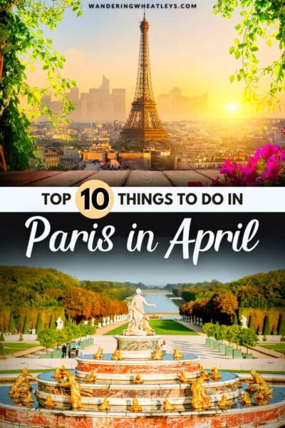 Best Things to do in Paris in April