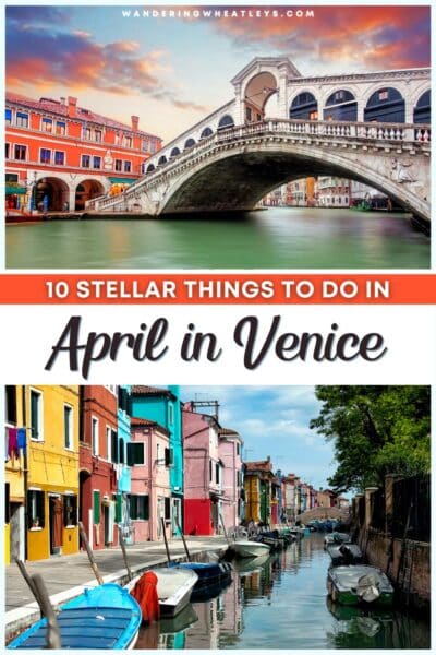 Best Things to do in Venice in April
