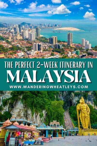 Malaysia Two Week Itinerary