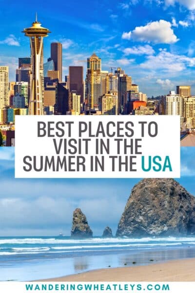 Best Places to Visit in the Summer in the USA