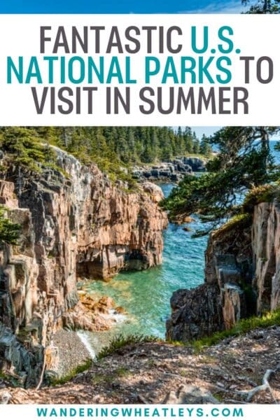 Best US National Parks to Visit in Summer