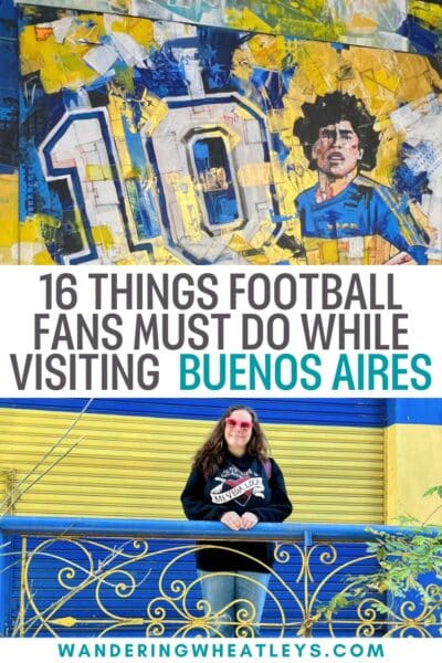 Things Football Fans Must Do in Buenos Aires, Argentina